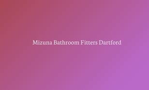 Mizuna Bathroom Fitters Dartford